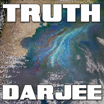 TRUTH by Darjee