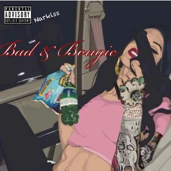 Bad & Bougie by Narkiss