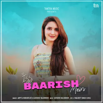 Iss Baarish Mein by Arpita Mukherjee