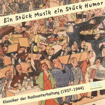 Radio Klassiker: Ein Stück Musik, ein Stück Humor – Radio Recordings 1937-1944 by Willi Stech