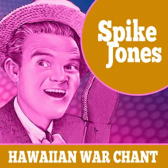 Hawaiian War Chant by Spike Jones & His City Slickers