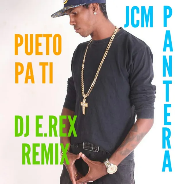 Pueto Pa Ti (DJ E.Rex Remix)