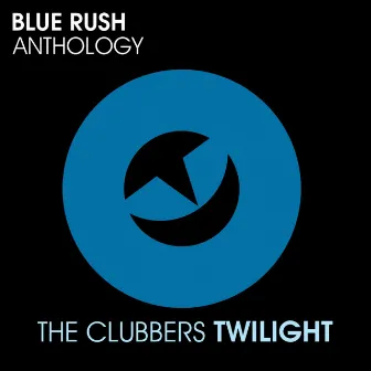 Anthology by Blue Rush