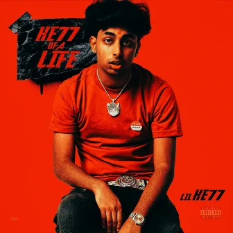 He77 of a Life by Lil He77