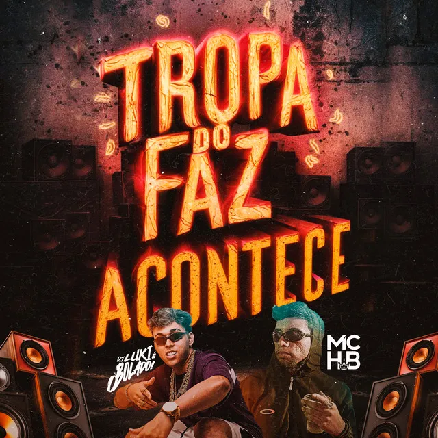 Tropa do Faz Acontece