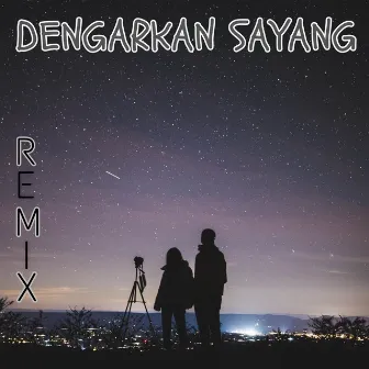 DENGARKAN SAYANG by Xera