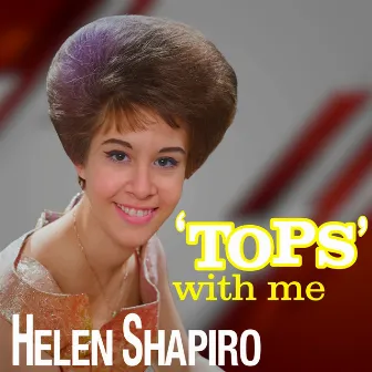 Tops with Me by Helen Shapiro