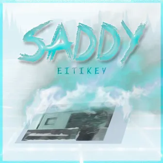 Saddy by EITIKEY