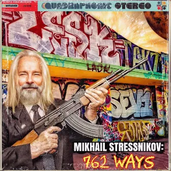 MIKHAIL STRESSNIKOV: 762 WAYS by Stress The White Boy