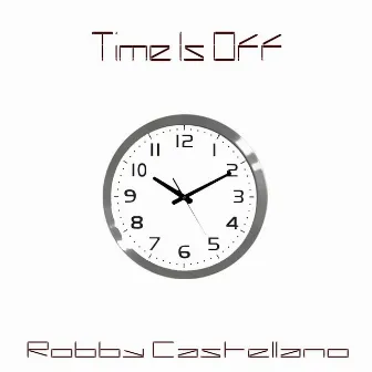 Time Is Off by Unknown Artist