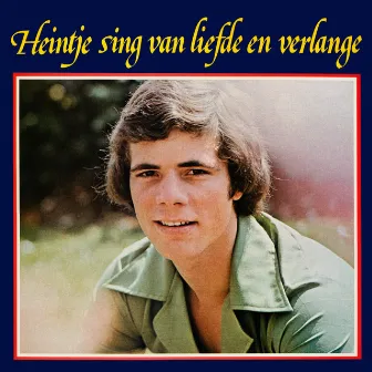 Heintje sing van liefde en verlange (Afrikaans Edition - Remastered) by Heintje Simons