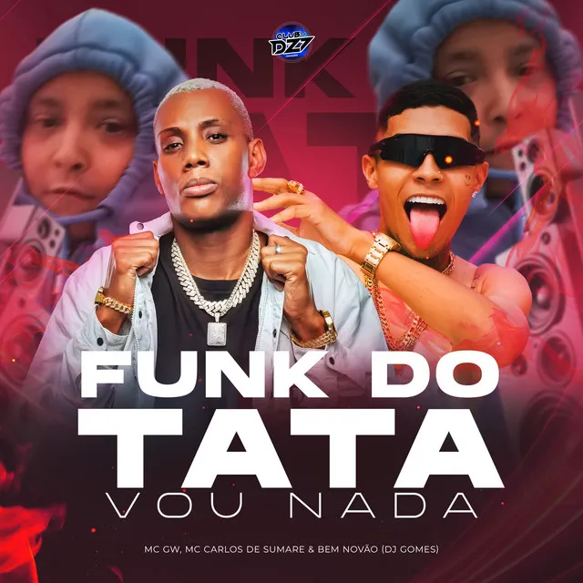 FUNK DO TATA VOU NADA