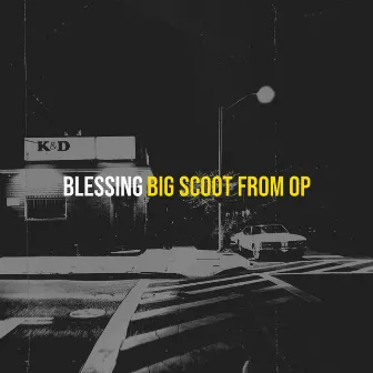 Blessing by Big Scoot From OP