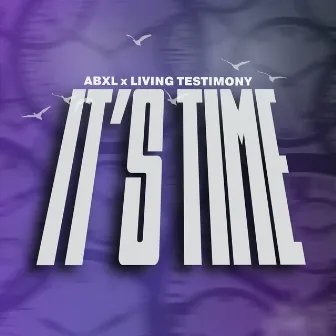 It's Time by Abxl