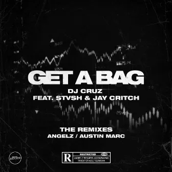 Get A Bag (Remixes) by DJ Cruz