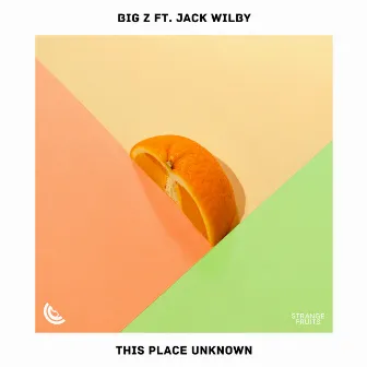 This Place Unknown (feat. Jack Wilby) by Big Z