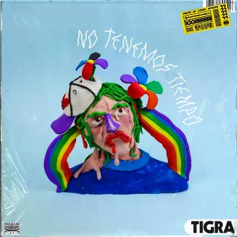 No Tenemos Tiempo by TIGRA