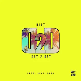 Day 2 Day by RJay