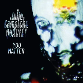 You Matter by Julie Campiche Quartet