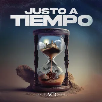 Justo a Tiempo by Manuel Daniel