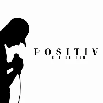 Positiv by Rio de Don