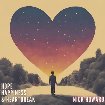 Hope, Happiness & Heartbreak by Nick Howard