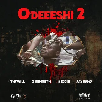 ODEEESHI 2 (feat. O'Kenneth, Reggie & Jay Bahd) by Thywill