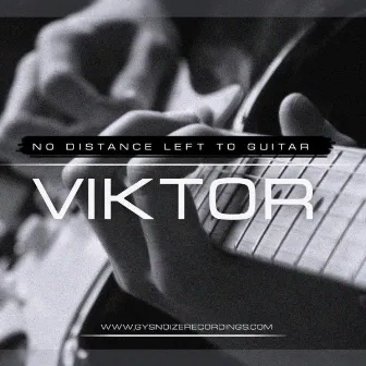 No Distance Left to Guitar by Viktor (UA)