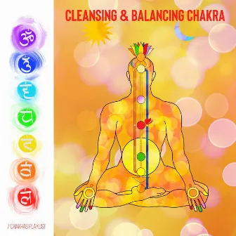 Cleansing & Balancing Chakra by 7 Chakras Playlist