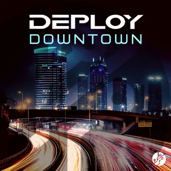 Downtown by Deploy