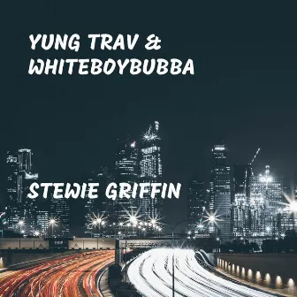 Stewie Griffin by Yung Trav