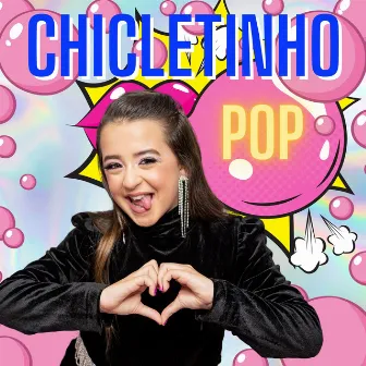 Chicletinho Pop by Marcela Jardim