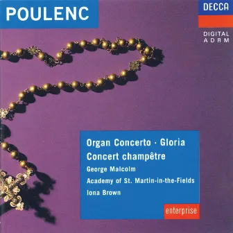 Poulenc: Organ Concerto; Concert Champêtre; Gloria by Jesús López-Cobos