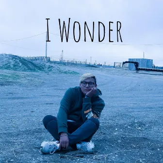 I Wonder by Lil Eagle