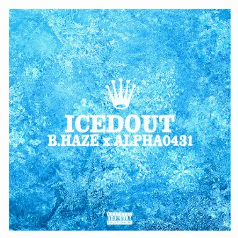 Icedout by B.Haze