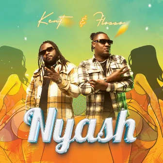 Nyash by Kent & Flosso