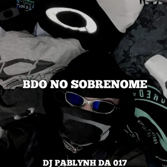 BDO NO SOBRENOME by Dj pablynh da 017