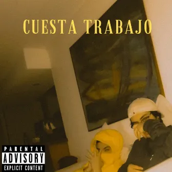 Cuesta Trabajo by Kidd Caco