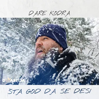 Sta god da se desi by Dare Kodra