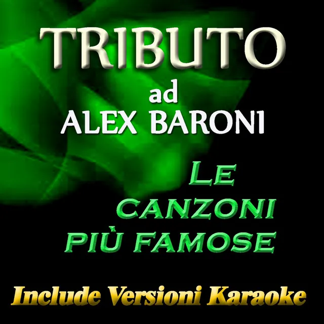 Tributo ad Alex Baroni: Le canzoni più famose