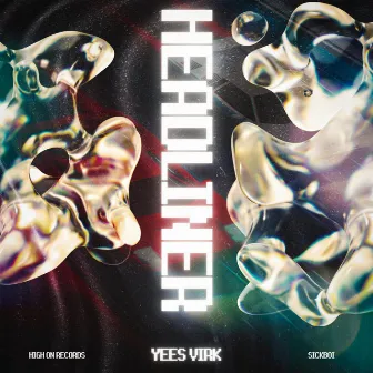 Headliner by YEES VIRK