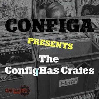 Configa Presents: The Confighas Crates by Configa