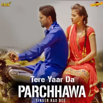 Tere Yaar Da Parchhawa by Rao Dee