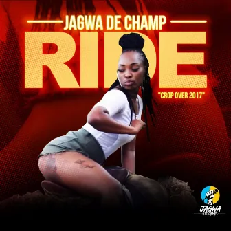 Ride by Jagwa De Champ