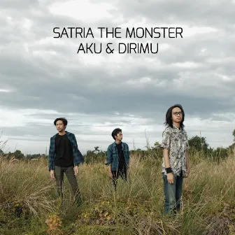 Aku & Dirimu by Satria The Monster