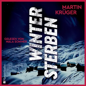 Wintersterben (ungekürzt) [Thriller] by Martin Krüger