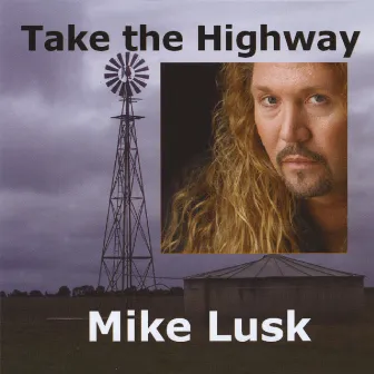 Take the Highway by Mike Lusk