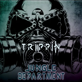 Trippin by Jungle Department