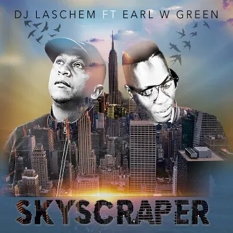 Skyscraper by DJ Laschem