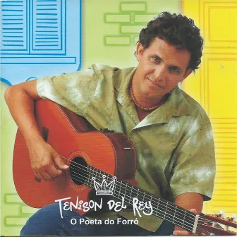 O Poeta do Forró by Tenison Del Rey